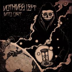 Nothings Left : Into Dirt